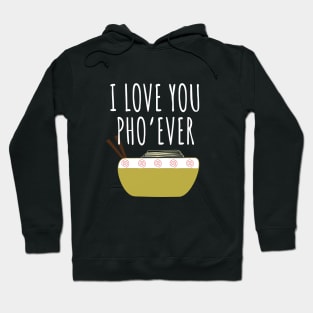 I Love You Pho Ever Hoodie